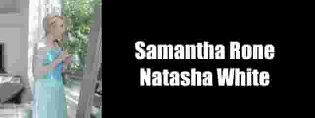 Samantha Rone &amp; Natasha White, Cute Mode | Slut Mode, Let It Go