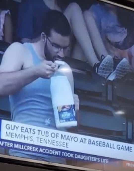 GUY EATS TUB OF MAYO AT BASEBALL GAME MEMPHIS, TENNESSEE AFTER MILLCREEK ACCIDENT TOOK DAUGHTER'S LI